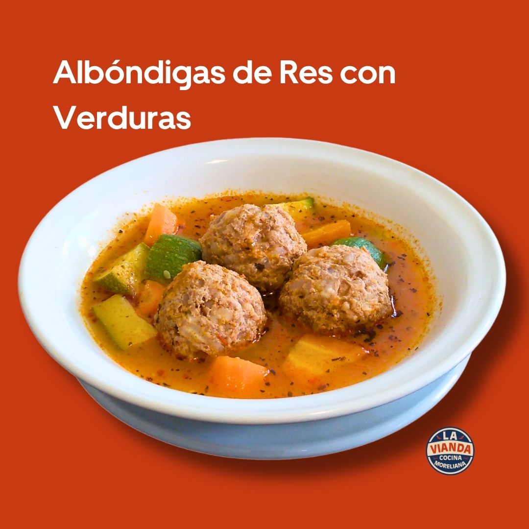 Albóndigas de res con verduras y guarniciones, comida casera en Morelia Zona Camelinas