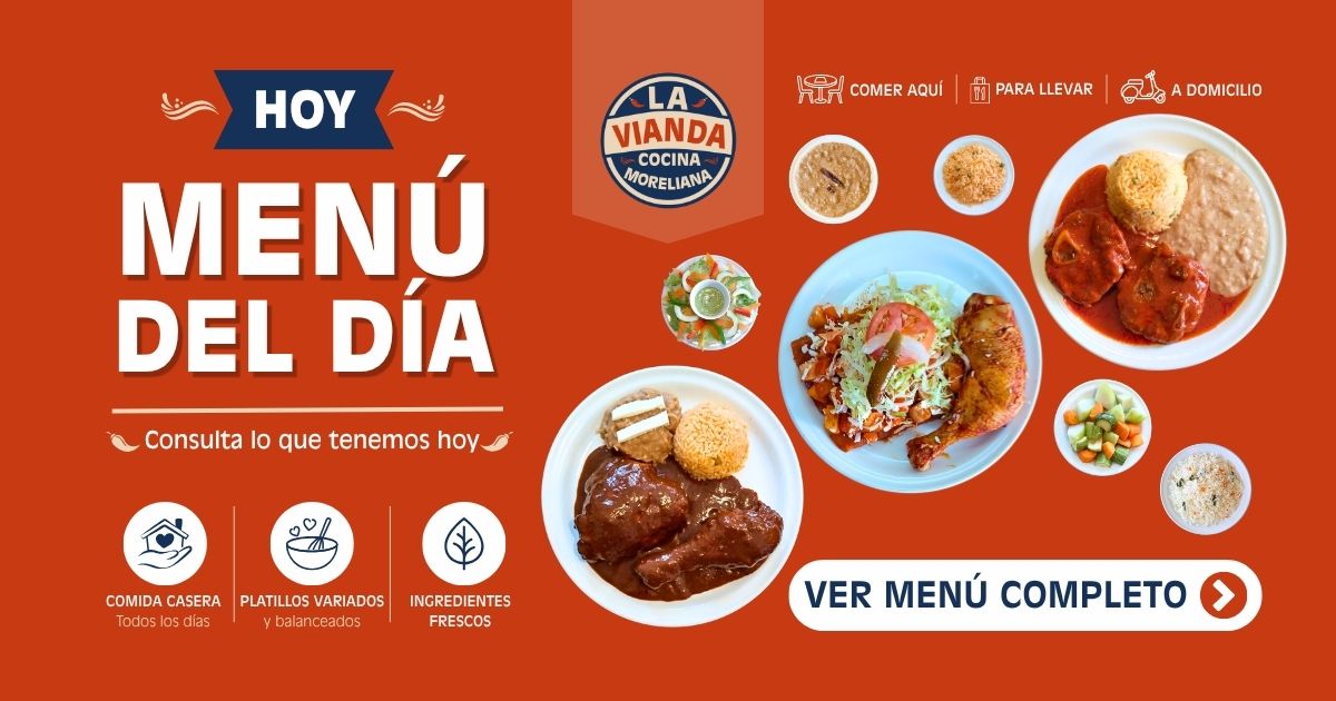 Comida Casera en Morelia para el 14 de mayo de 2026 con pollo con mole, chamorro adobado y enchiladas placeras en La Vianda Cocina Moreliana